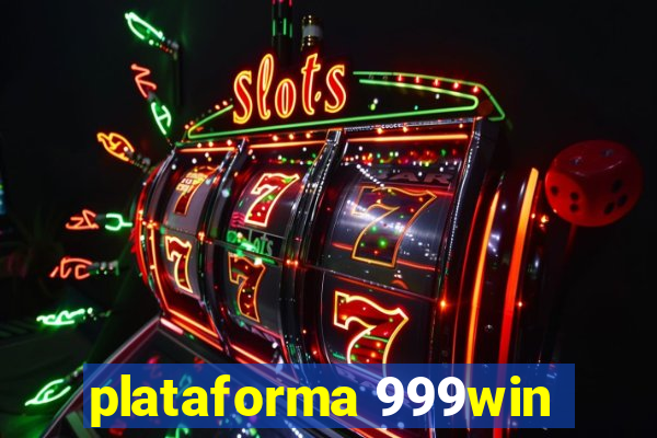 plataforma 999win